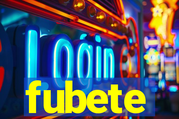 fubete