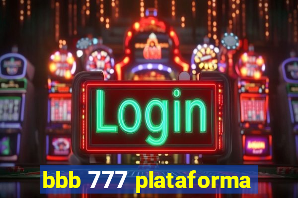 bbb 777 plataforma