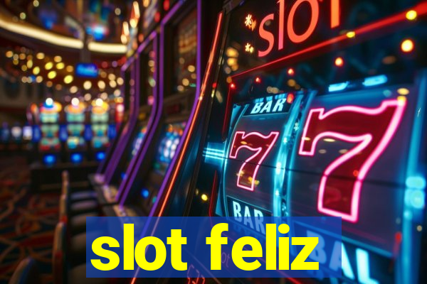 slot feliz