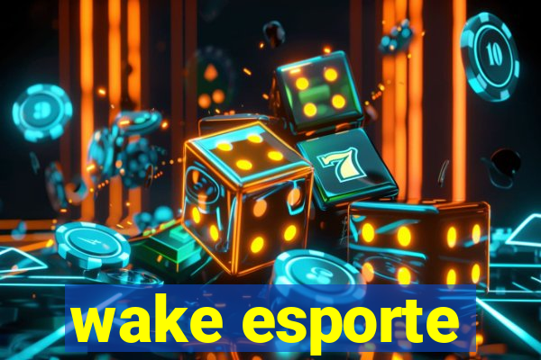 wake esporte