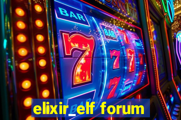 elixir_elf forum