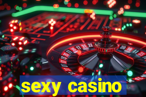 sexy casino