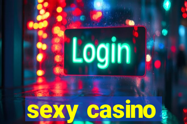 sexy casino