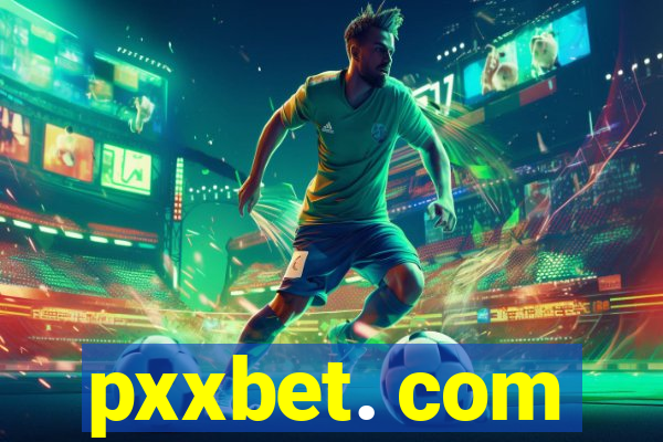 pxxbet. com