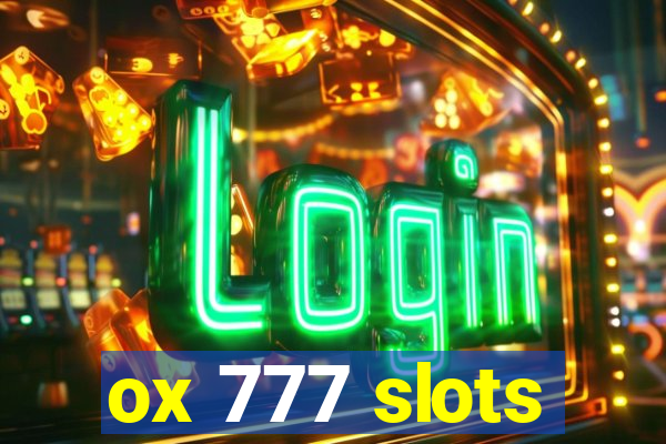 ox 777 slots