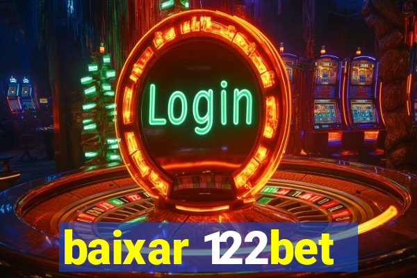 baixar 122bet