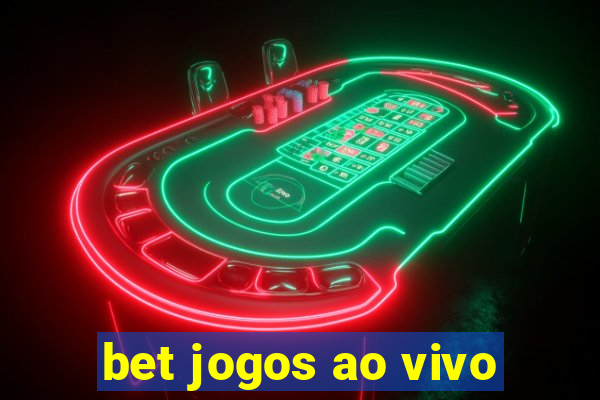 bet jogos ao vivo