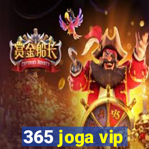 365 joga vip