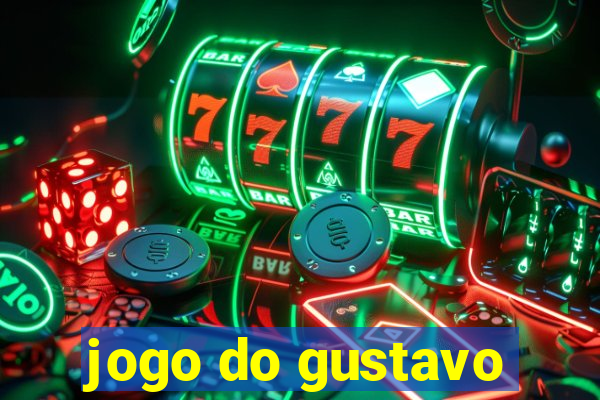 jogo do gustavo