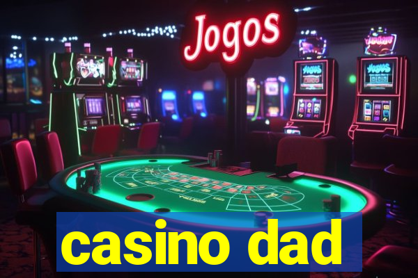 casino dad