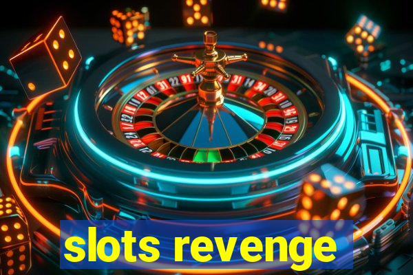 slots revenge