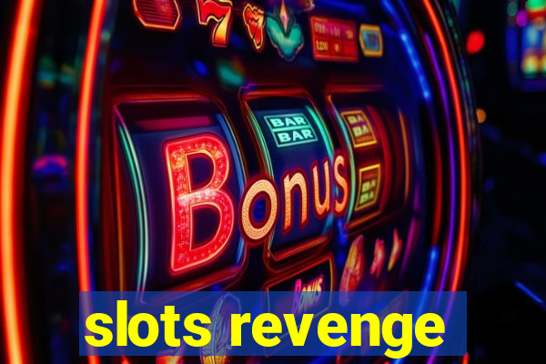 slots revenge