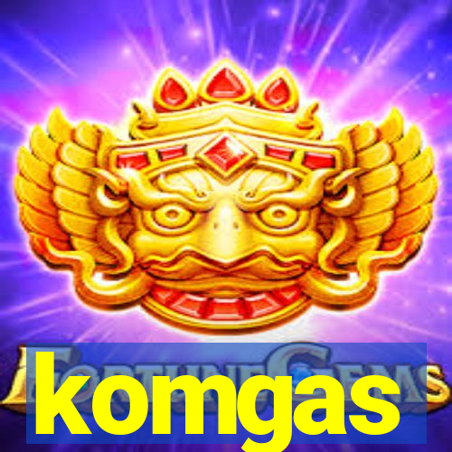 komgas