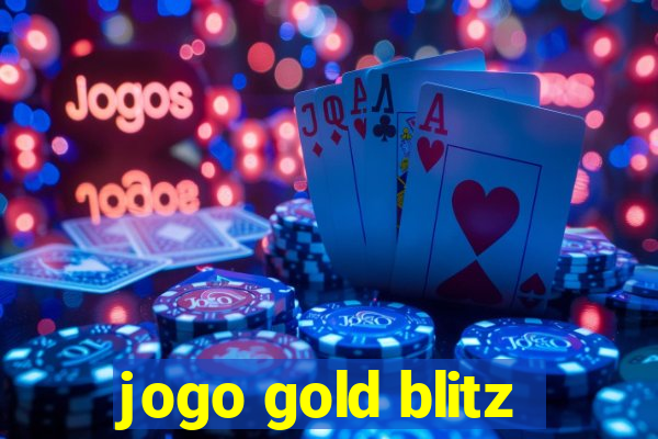 jogo gold blitz