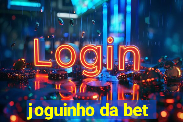 joguinho da bet