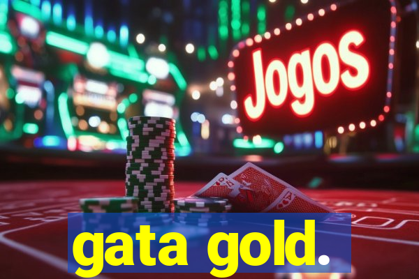 gata gold.