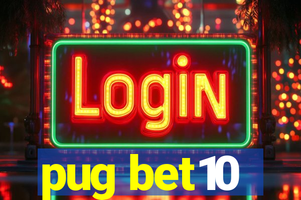 pug bet10