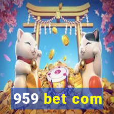 959 bet com