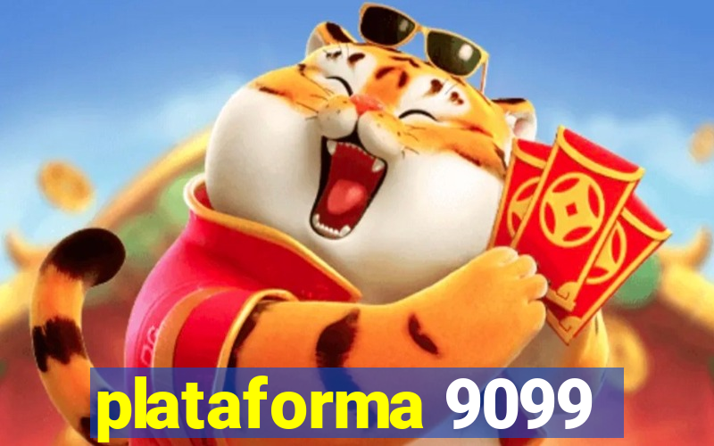 plataforma 9099