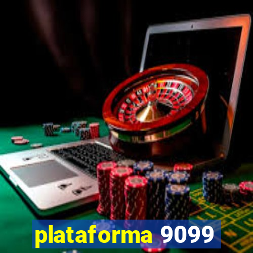 plataforma 9099