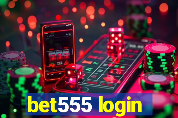 bet555 login