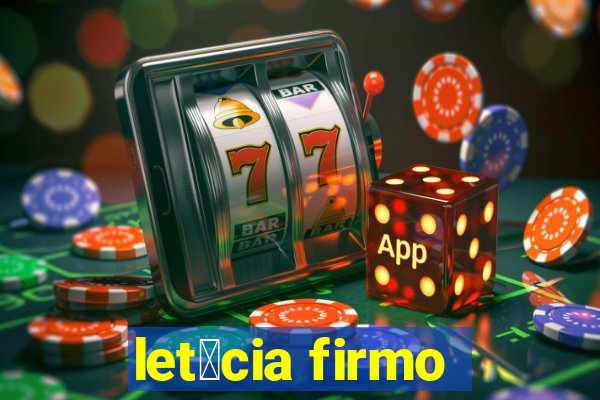 let铆cia firmo