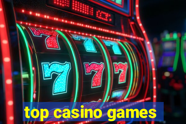 top casino games