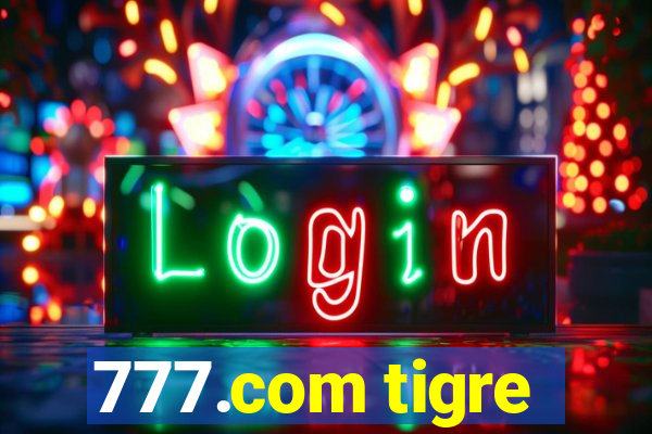 777.com tigre