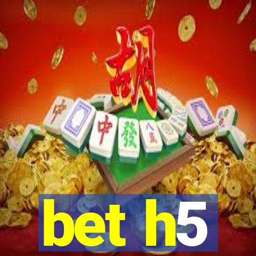 bet h5