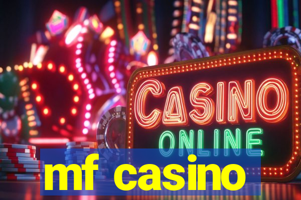 mf casino