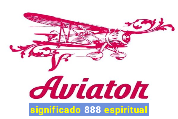 significado 888 espiritual