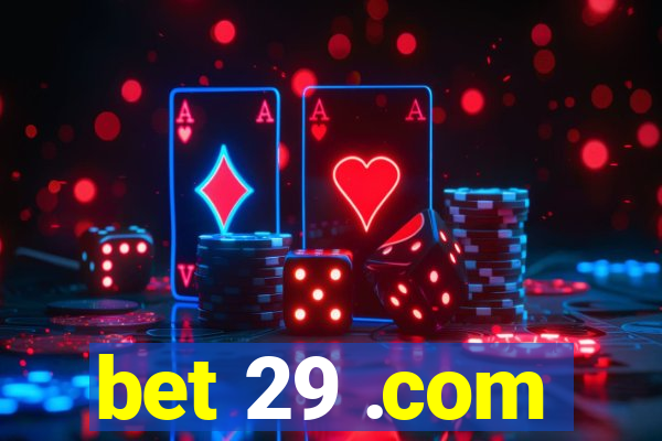 bet 29 .com