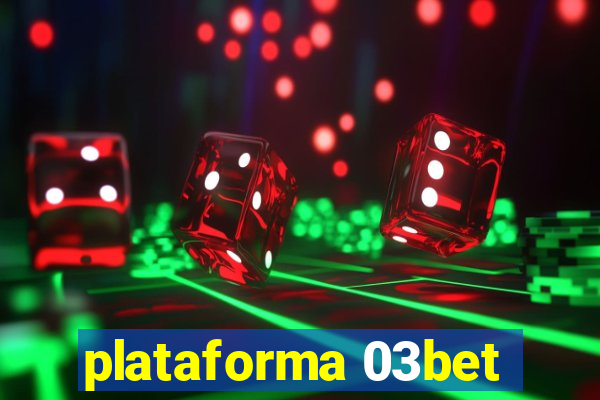 plataforma 03bet