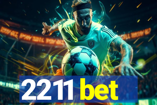 2211 bet