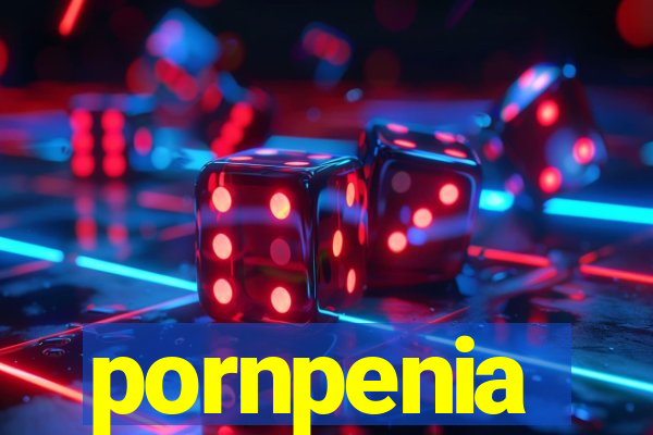 pornpenia