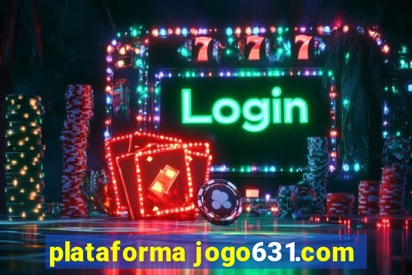 plataforma jogo631.com