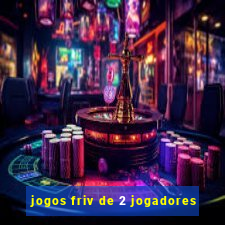 jogos friv de 2 jogadores