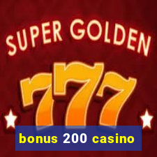 bonus 200 casino