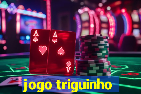 jogo triguinho