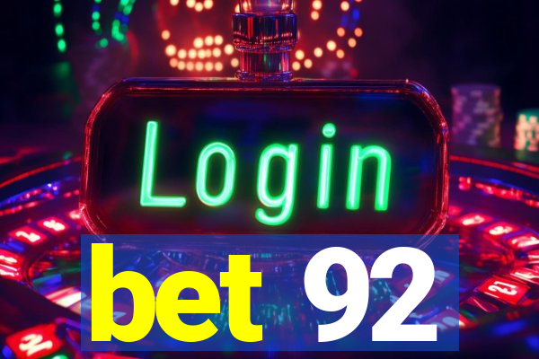 bet 92