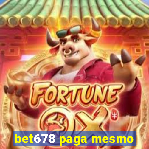 bet678 paga mesmo