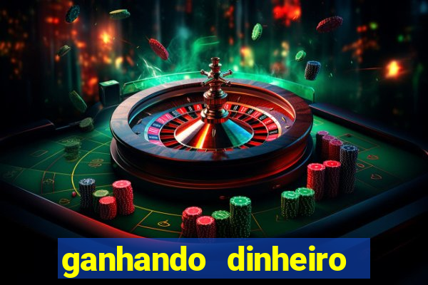 ganhando dinheiro agora bbrbet