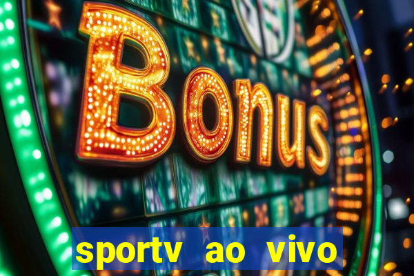 sportv ao vivo multi multicanal