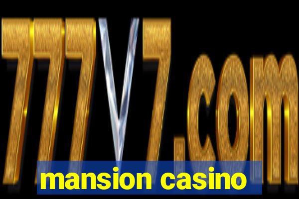 mansion casino