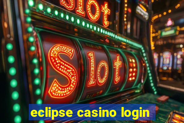 eclipse casino login