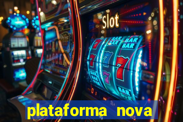 plataforma nova pagando muito hoje