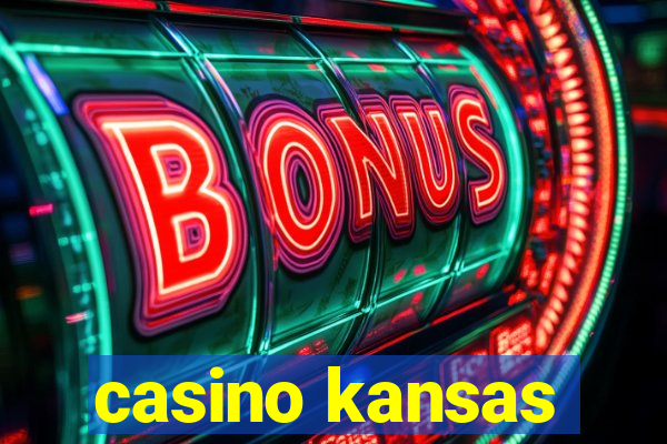 casino kansas