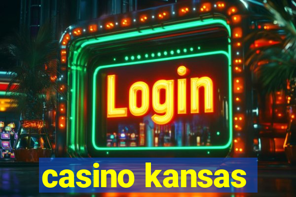 casino kansas