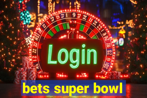 bets super bowl