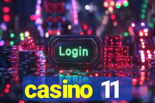 casino 11